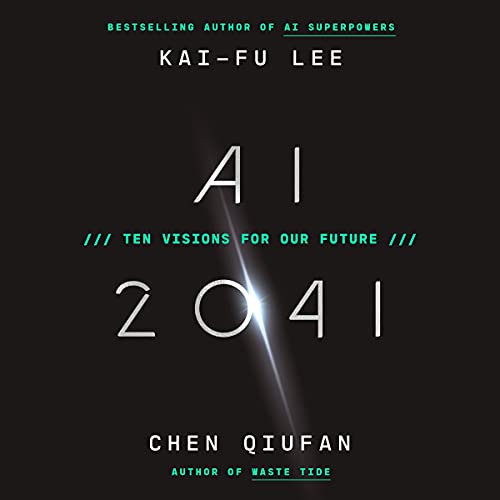 AI-2041-ten-visions-for-our-future