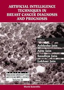 Artificial Intelligence Techniques In Breast Cancer Diagnosis & Prognosis
